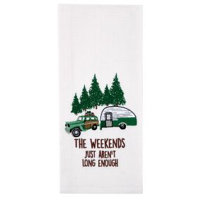 WEEKENDS AREN'T LONG ENOUGH DISHTOWEL